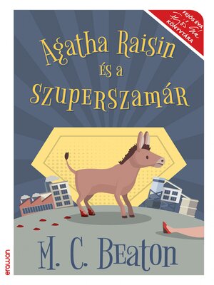 cover image of Agatha Raisin és a szuperszamár